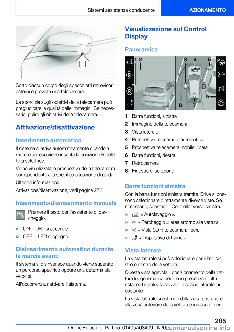 BMW X6 M 2020  Libretti Di Uso E manutenzione (in Italian) �S�o�t�t�o��c�i�a�s�c�u�n��c�o�r�p�o��d�e�g�l�i��s�p�e�c�c�h�i�e�t�t�i��r�e�t�r�o�v�i�s�o�r�i�e�s�t�e�r�n�i��è��p�r�e�v�i�s�t�a��u�n�a��t�e�l�e�c�a�m�e�r�a�.
�L�a��s�p�o�r�c�i�z�i�a��s�u�g
