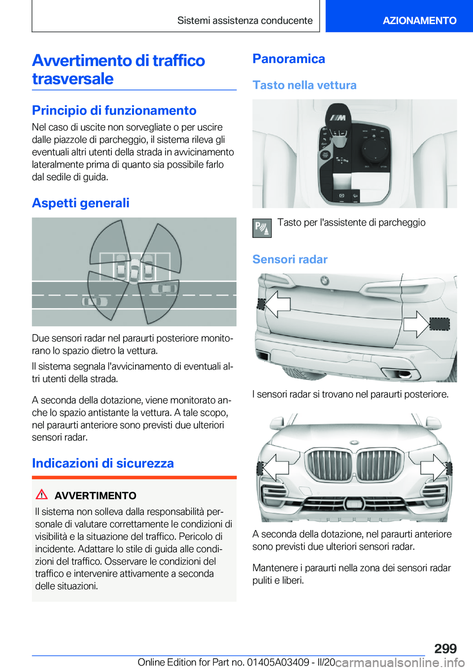 BMW X6 M 2020  Libretti Di Uso E manutenzione (in Italian) �A�v�v�e�r�t�i�m�e�n�t�o��d�i��t�r�a�f�f�i�c�o�t�r�a�s�v�e�r�s�a�l�e
�P�r�i�n�c�i�p�i�o��d�i��f�u�n�z�i�o�n�a�m�e�n�t�o �N�e�l��c�a�s�o��d�i��u�s�c�i�t�e��n�o�n��s�o�r�v�e�g�l�i�a�t�e��o��p