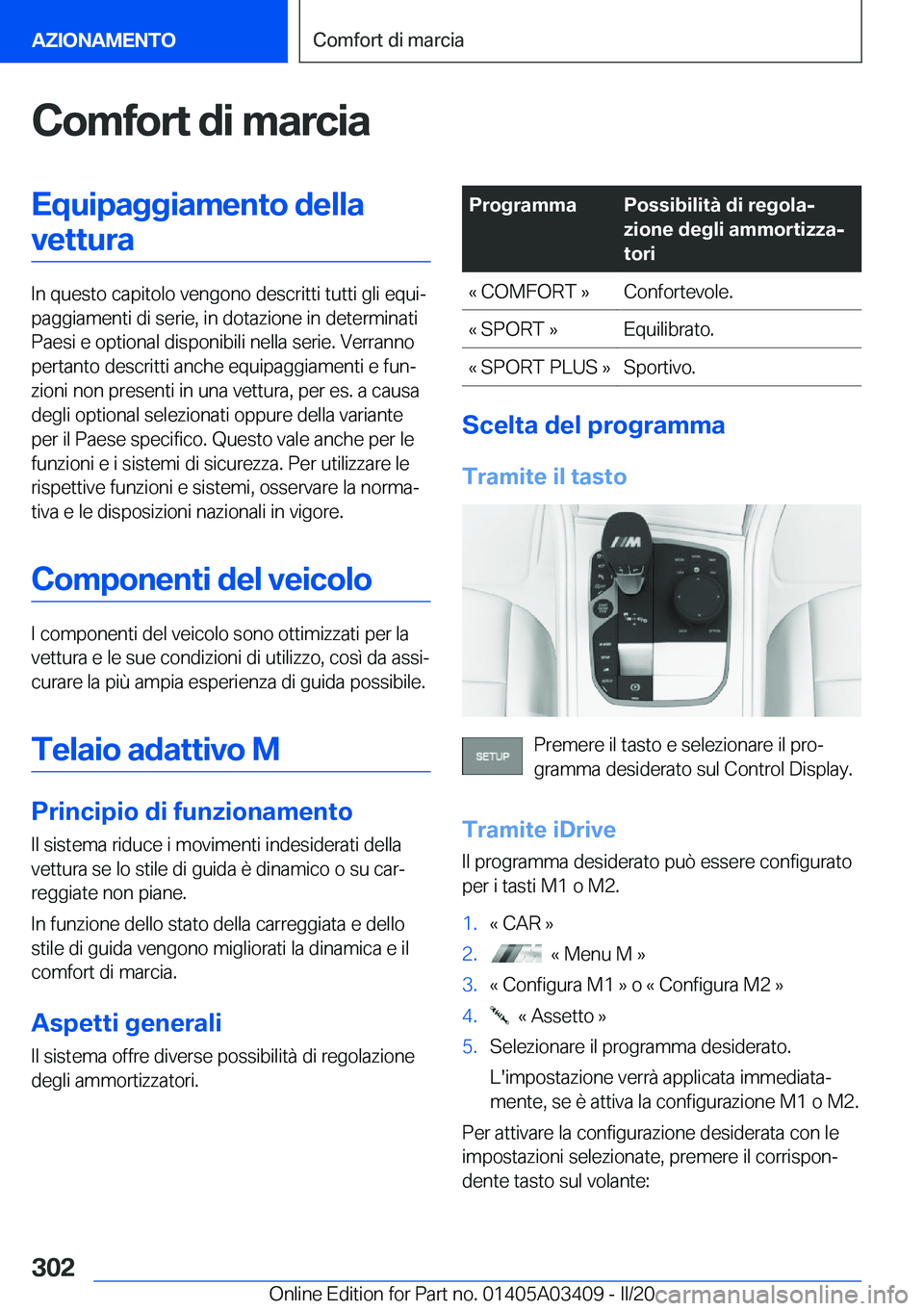 BMW X6 M 2020  Libretti Di Uso E manutenzione (in Italian) �C�o�m�f�o�r�t��d�i��m�a�r�c�i�a�E�q�u�i�p�a�g�g�i�a�m�e�n�t�o��d�e�l�l�a�v�e�t�t�u�r�a
�I�n��q�u�e�s�t�o��c�a�p�i�t�o�l�o��v�e�n�g�o�n�o��d�e�s�c�r�i�t�t�i��t�u�t�t�i��g�l�i��e�q�u�iª
�p�