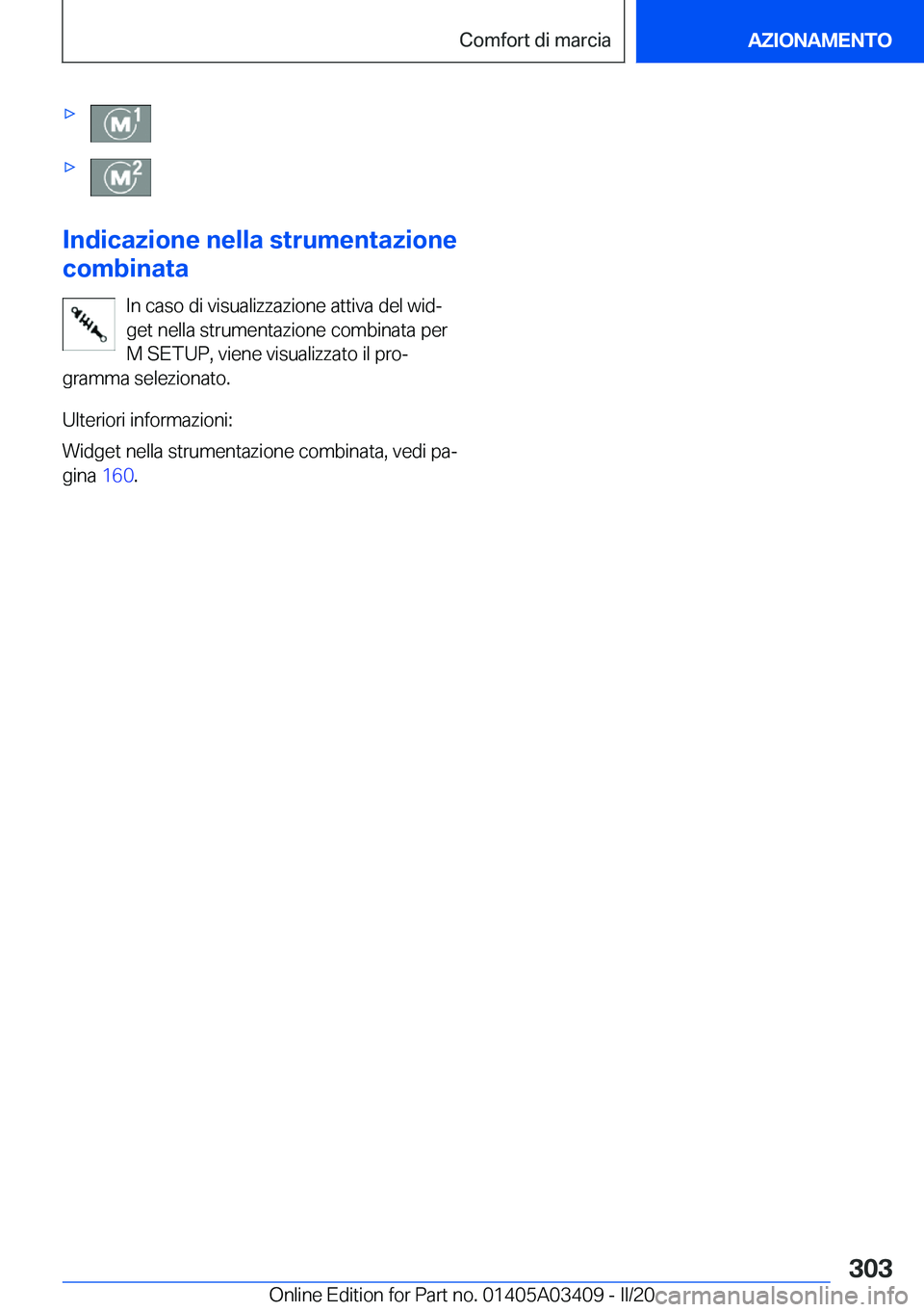 BMW X6 M 2020  Libretti Di Uso E manutenzione (in Italian) 'x'x
�I�n�d�i�c�a�z�i�o�n�e��n�e�l�l�a��s�t�r�u�m�e�n�t�a�z�i�o�n�e
�c�o�m�b�i�n�a�t�a
�I�n��c�a�s�o��d�i��v�i�s�u�a�l�i�z�z�a�z�i�o�n�e��a�t�t�i�v�a��d�e�l��w�i�dª�g�e�t��n�e�l�l�a