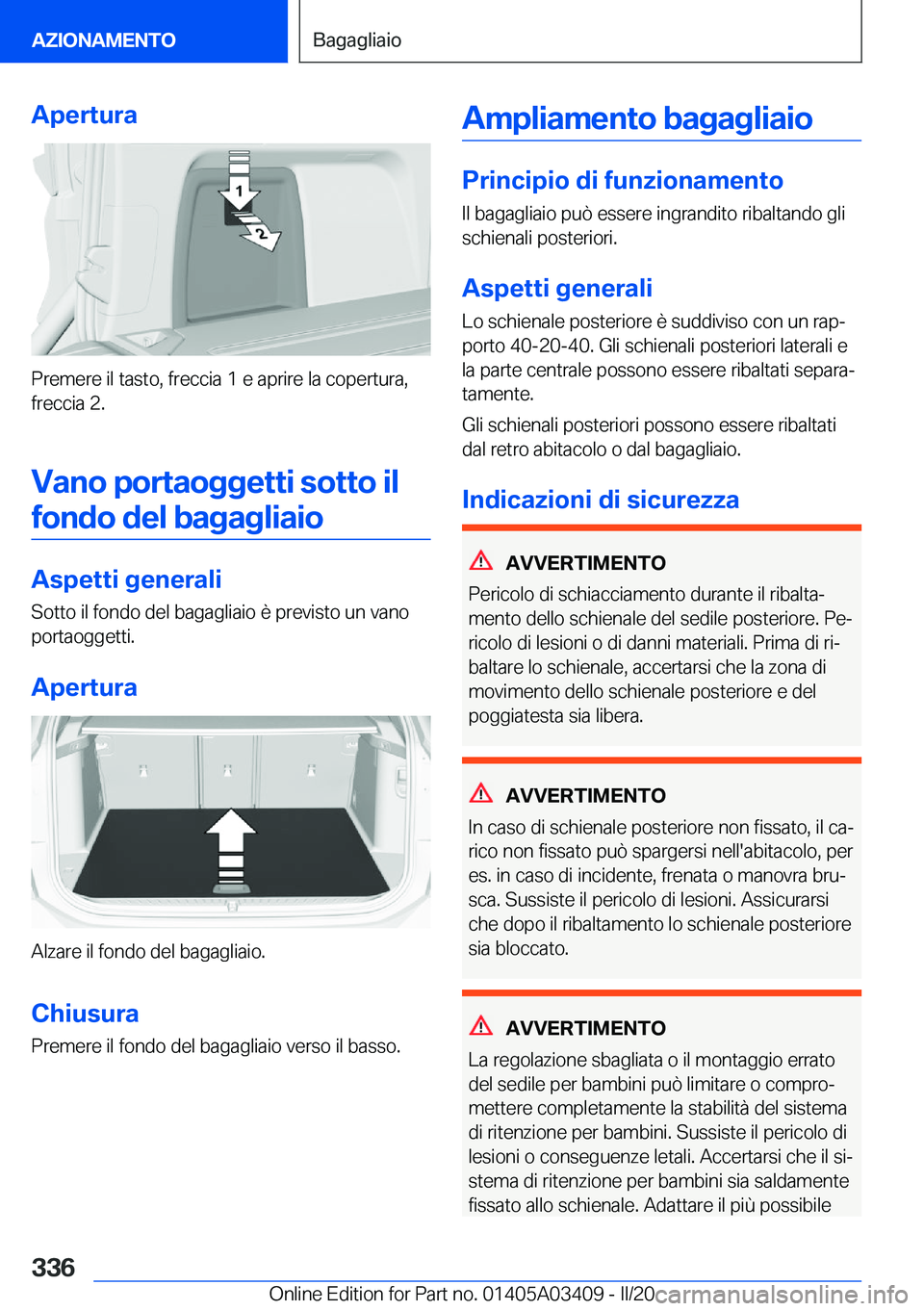 BMW X6 M 2020  Libretti Di Uso E manutenzione (in Italian) �A�p�e�r�t�u�r�a
�P�r�e�m�e�r�e��i�l��t�a�s�t�o�,��f�r�e�c�c�i�a��1��e��a�p�r�i�r�e��l�a��c�o�p�e�r�t�u�r�a�,�f�r�e�c�c�i�a��2�.
�V�a�n�o��p�o�r�t�a�o�g�g�e�t�t�i��s�o�t�t�o��i�l �f�o�n�d�