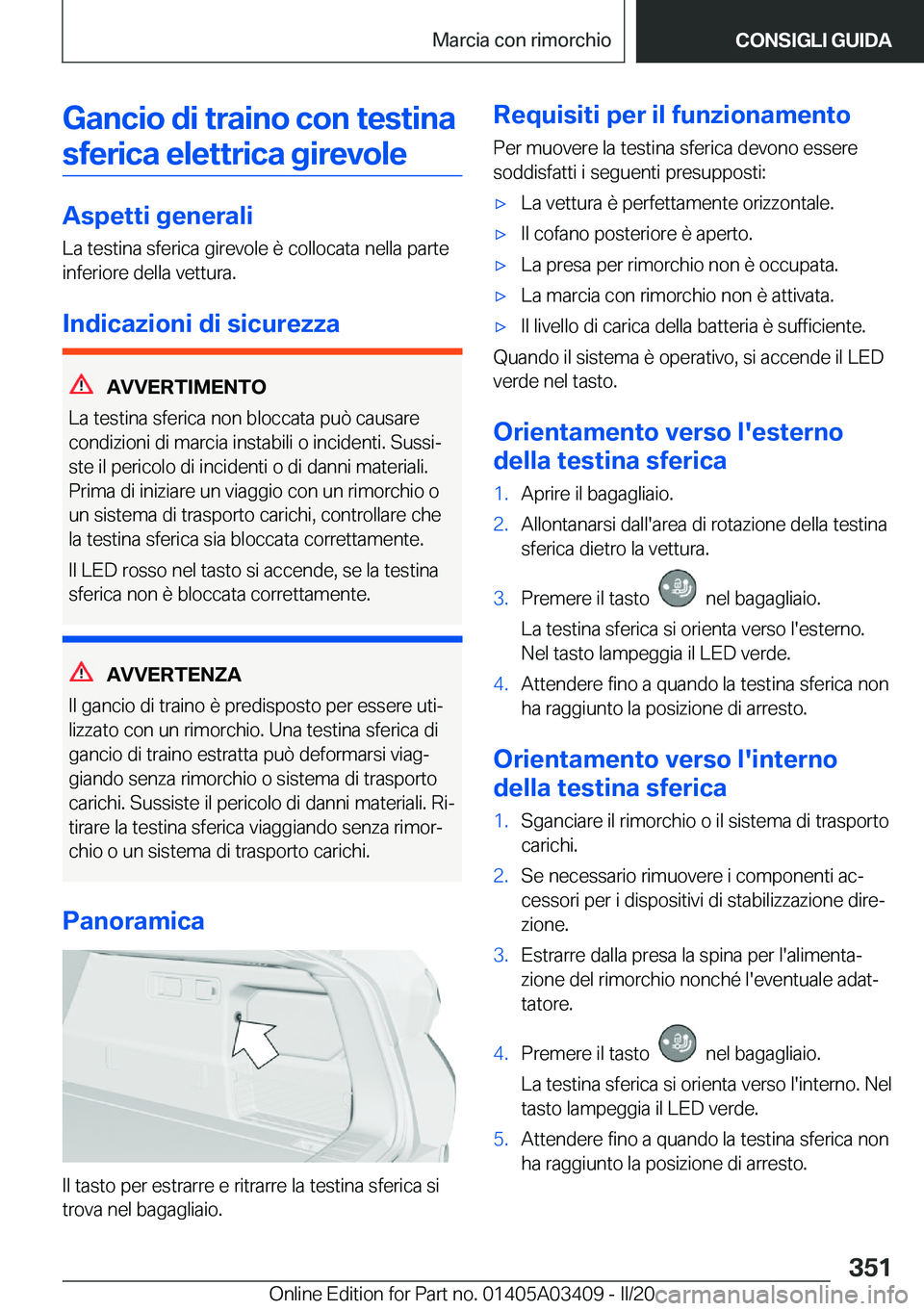 BMW X6 M 2020  Libretti Di Uso E manutenzione (in Italian) �G�a�n�c�i�o��d�i��t�r�a�i�n�o��c�o�n��t�e�s�t�i�n�a�s�f�e�r�i�c�a��e�l�e�t�t�r�i�c�a��g�i�r�e�v�o�l�e
�A�s�p�e�t�t�i��g�e�n�e�r�a�l�i �L�a��t�e�s�t�i�n�a��s�f�e�r�i�c�a��g�i�r�e�v�o�l�e��