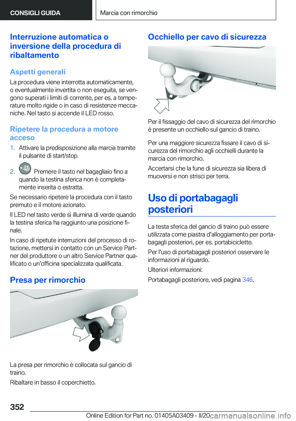BMW X6 M 2020  Libretti Di Uso E manutenzione (in Italian) �I�n�t�e�r�r�u�z�i�o�n�e��a�u�t�o�m�a�t�i�c�a��o
�i�n�v�e�r�s�i�o�n�e��d�e�l�l�a��p�r�o�c�e�d�u�r�a��d�i
�r�i�b�a�l�t�a�m�e�n�t�o
�A�s�p�e�t�t�i��g�e�n�e�r�a�l�i
�L�a��p�r�o�c�e�d�u�r�a��v�i�e