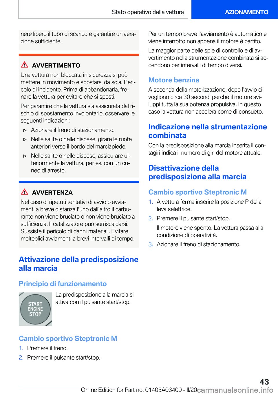 BMW X6 M 2020  Libretti Di Uso E manutenzione (in Italian) �n�e�r�e��l�i�b�e�r�o��i�l��t�u�b�o��d�i��s�c�a�r�i�c�o��e��g�a�r�a�n�t�i�r�e��u�n�'�a�e�r�aª�z�i�o�n�e��s�u�f�f�i�c�i�e�n�t�e�.
�A�V�V�E�R�T�I�M�E�N�T�O
�U�n�a��v�e�t�t�u�r�a��n�o�n�