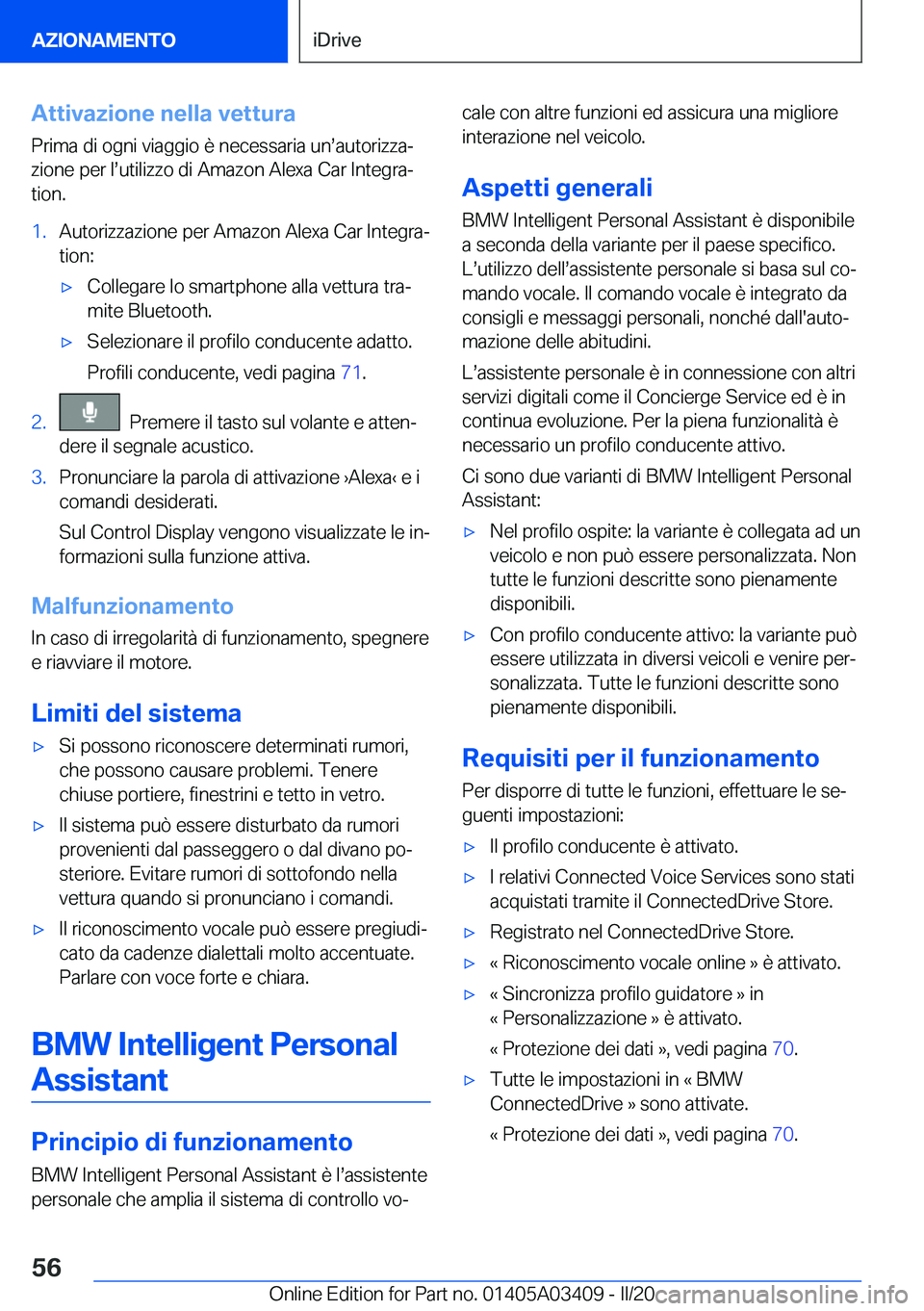 BMW X6 M 2020  Libretti Di Uso E manutenzione (in Italian) �A�t�t�i�v�a�z�i�o�n�e��n�e�l�l�a��v�e�t�t�u�r�a
�P�r�i�m�a��d�i��o�g�n�i��v�i�a�g�g�i�o��è��n�e�c�e�s�s�a�r�i�a��u�ns�a�u�t�o�r�i�z�z�aª
�z�i�o�n�e��p�e�r��ls�u�t�i�l�i�z�z�o��d�i��A