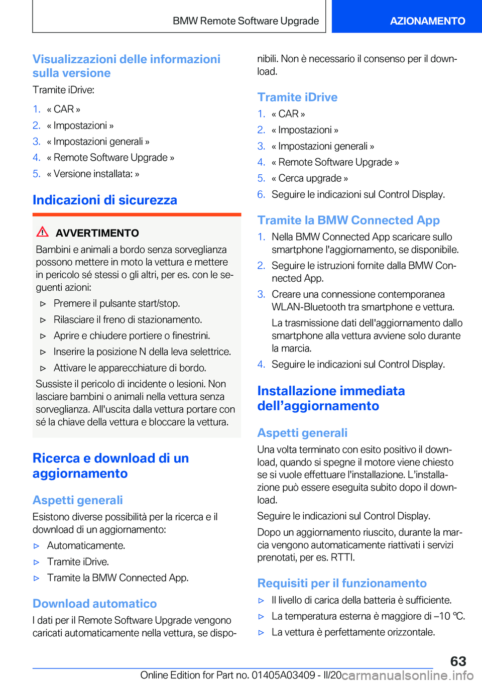 BMW X6 M 2020  Libretti Di Uso E manutenzione (in Italian) �V�i�s�u�a�l�i�z�z�a�z�i�o�n�i��d�e�l�l�e��i�n�f�o�r�m�a�z�i�o�n�i
�s�u�l�l�a��v�e�r�s�i�o�n�e
�T�r�a�m�i�t�e��i�D�r�i�v�e�:�1�.�«��C�A�R��{�2�.�«��I�m�p�o�s�t�a�z�i�o�n�i��{�3�.�«��I�m�p�