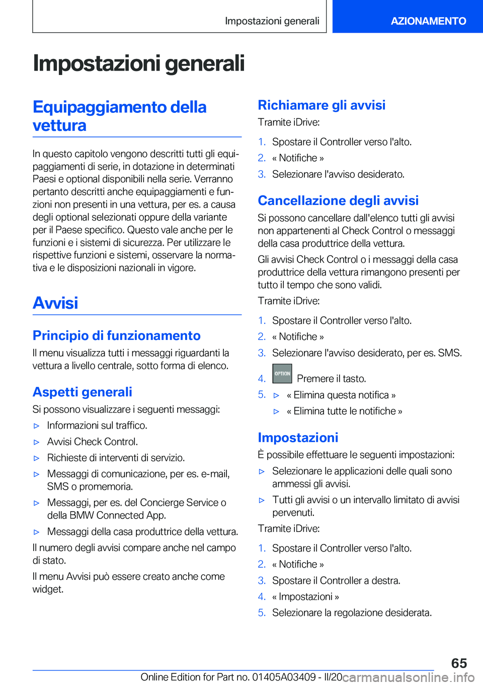 BMW X6 M 2020  Libretti Di Uso E manutenzione (in Italian) �I�m�p�o�s�t�a�z�i�o�n�i��g�e�n�e�r�a�l�i�E�q�u�i�p�a�g�g�i�a�m�e�n�t�o��d�e�l�l�a�v�e�t�t�u�r�a
�I�n��q�u�e�s�t�o��c�a�p�i�t�o�l�o��v�e�n�g�o�n�o��d�e�s�c�r�i�t�t�i��t�u�t�t�i��g�l�i��e�q�u�