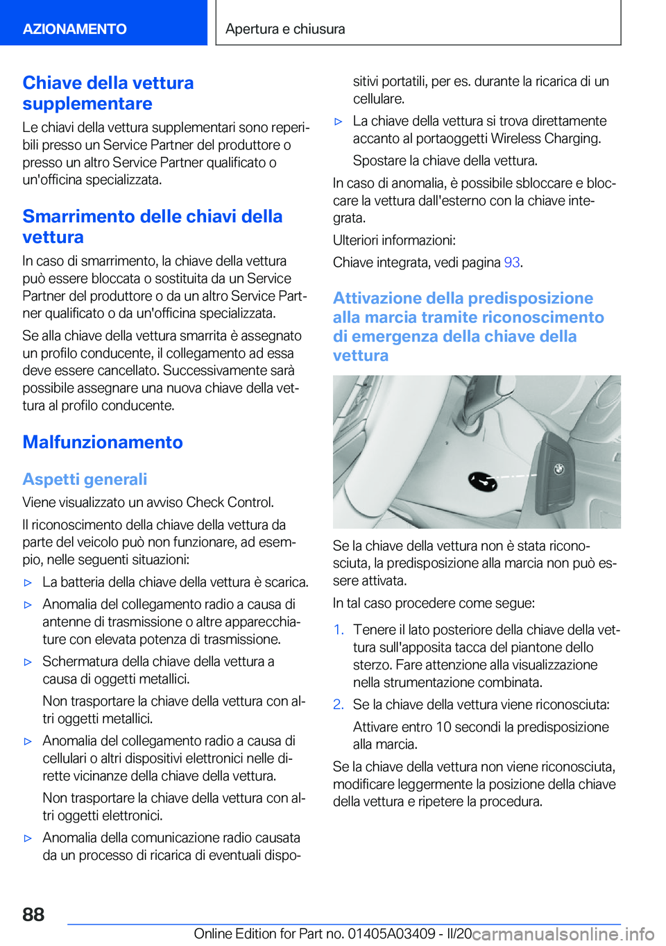 BMW X6 M 2020  Libretti Di Uso E manutenzione (in Italian) �C�h�i�a�v�e��d�e�l�l�a��v�e�t�t�u�r�a
�s�u�p�p�l�e�m�e�n�t�a�r�e
�L�e��c�h�i�a�v�i��d�e�l�l�a��v�e�t�t�u�r�a��s�u�p�p�l�e�m�e�n�t�a�r�i��s�o�n�o��r�e�p�e�r�iª
�b�i�l�i��p�r�e�s�s�o��u�n�