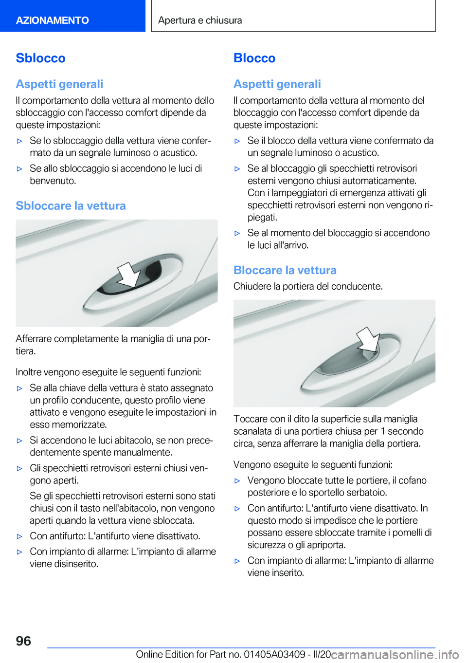 BMW X6 M 2020  Libretti Di Uso E manutenzione (in Italian) �S�b�l�o�c�c�o
�A�s�p�e�t�t�i��g�e�n�e�r�a�l�i
�I�l��c�o�m�p�o�r�t�a�m�e�n�t�o��d�e�l�l�a��v�e�t�t�u�r�a��a�l��m�o�m�e�n�t�o��d�e�l�l�o
�s�b�l�o�c�c�a�g�g�i�o��c�o�n��l�'�a�c�c�e�s�s�o��