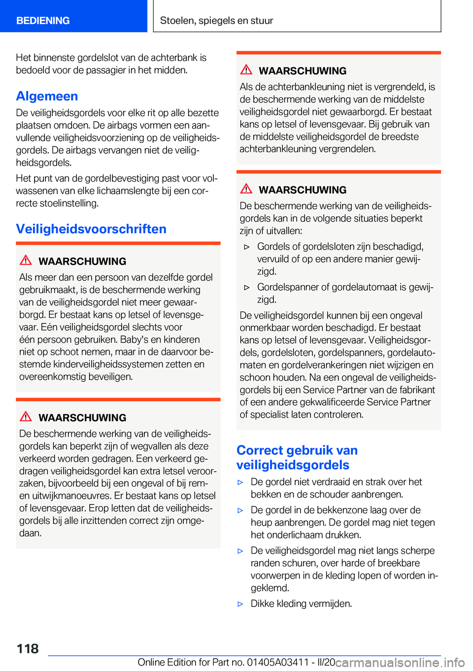 BMW X6 M 2020  Instructieboekjes (in Dutch) �H�e�t��b�i�n�n�e�n�s�t�e��g�o�r�d�e�l�s�l�o�t��v�a�n��d�e��a�c�h�t�e�r�b�a�n�k��i�s
�b�e�d�o�e�l�d��v�o�o�r��d�e��p�a�s�s�a�g�i�e�r��i�n��h�e�t��m�i�d�d�e�n�.
�A�l�g�e�m�e�e�n
�D�e��v�e�