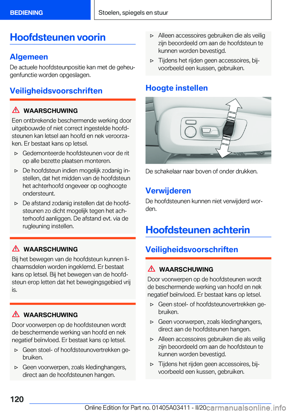 BMW X6 M 2020  Instructieboekjes (in Dutch) �H�o�o�f�d�s�t�e�u�n�e�n��v�o�o�r�i�n
�A�l�g�e�m�e�e�n
�D�e��a�c�t�u�e�l�e��h�o�o�f�d�s�t�e�u�n�p�o�s�i�t�i�e��k�a�n��m�e�t��d�e��g�e�h�e�uj �g�e�n�f�u�n�c�t�i�e��w�o�r�d�e�n��o�p�g�e�s�l�a�