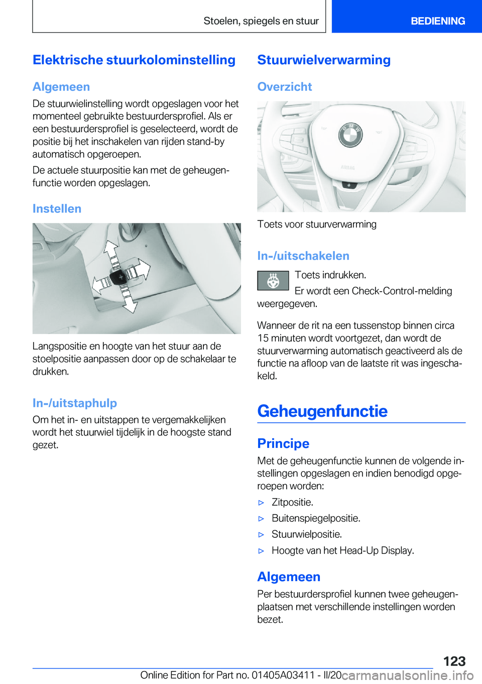 BMW X6 M 2020  Instructieboekjes (in Dutch) �E�l�e�k�t�r�i�s�c�h�e��s�t�u�u�r�k�o�l�o�m�i�n�s�t�e�l�l�i�n�g
�A�l�g�e�m�e�e�n
�D�e��s�t�u�u�r�w�i�e�l�i�n�s�t�e�l�l�i�n�g��w�o�r�d�t��o�p�g�e�s�l�a�g�e�n��v�o�o�r��h�e�t �m�o�m�e�n�t�e�e�l��