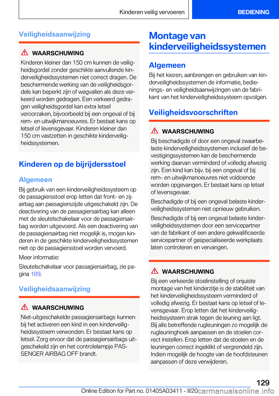 BMW X6 M 2020  Instructieboekjes (in Dutch) �V�e�i�l�i�g�h�e�i�d�s�a�a�n�w�i�j�z�i�n�g
�W�A�A�R�S�C�H�U�W�I�N�G
�K�i�n�d�e�r�e�n��k�l�e�i�n�e�r��d�a�n��1�5�0��c�m��k�u�n�n�e�n��d�e��v�e�i�l�i�gj �h�e�i�d�s�g�o�r�d�e�l��z�o�n�d�e�r��g�