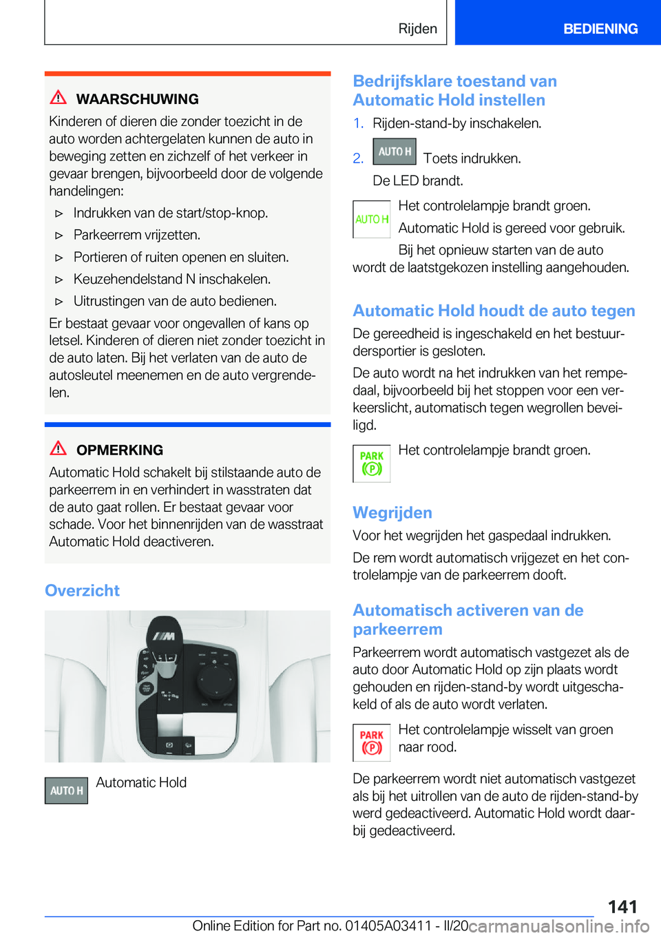 BMW X6 M 2020  Instructieboekjes (in Dutch) �W�A�A�R�S�C�H�U�W�I�N�G
�K�i�n�d�e�r�e�n��o�f��d�i�e�r�e�n��d�i�e��z�o�n�d�e�r��t�o�e�z�i�c�h�t��i�n��d�e �a�u�t�o��w�o�r�d�e�n��a�c�h�t�e�r�g�e�l�a�t�e�n��k�u�n�n�e�n��d�e��a�u�t�o��i�n