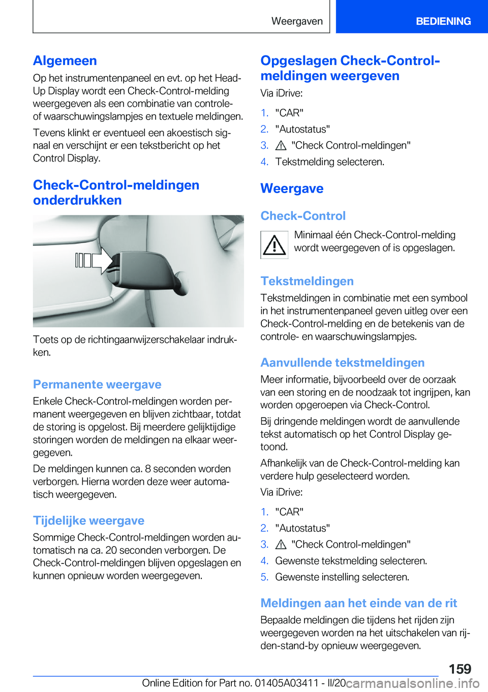BMW X6 M 2020  Instructieboekjes (in Dutch) �A�l�g�e�m�e�e�n
�O�p��h�e�t��i�n�s�t�r�u�m�e�n�t�e�n�p�a�n�e�e�l��e�n��e�v�t�.��o�p��h�e�t��H�e�a�d�- �U�p��D�i�s�p�l�a�y��w�o�r�d�t��e�e�n��C�h�e�c�k�-�C�o�n�t�r�o�l�-�m�e�l�d�i�n�g
�w�e�
