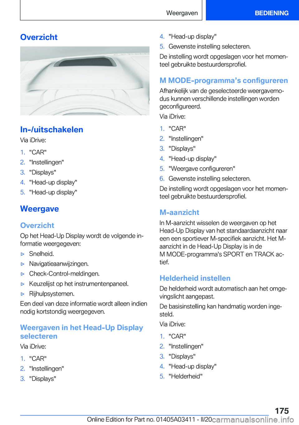 BMW X6 M 2020  Instructieboekjes (in Dutch) �O�v�e�r�z�i�c�h�t
�I�n�-�/�u�i�t�s�c�h�a�k�e�l�e�n
�V�i�a��i�D�r�i�v�e�:
�1�.��C�A�R��2�.��I�n�s�t�e�l�l�i�n�g�e�n��3�.��D�i�s�p�l�a�y�s��4�.��H�e�a�d�-�u�p��d�i�s�p�l�a�y��5�.��H�e�a�d�-�