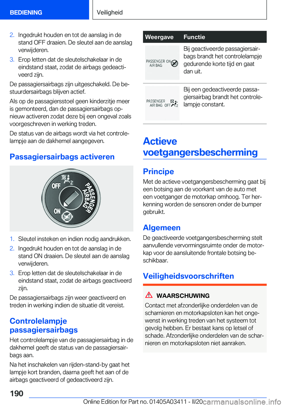 BMW X6 M 2020  Instructieboekjes (in Dutch) �2�.�I�n�g�e�d�r�u�k�t��h�o�u�d�e�n��e�n��t�o�t��d�e��a�a�n�s�l�a�g��i�n��d�e
�s�t�a�n�d��O�F�F��d�r�a�a�i�e�n�.��D�e��s�l�e�u�t�e�l��a�a�n��d�e��a�a�n�s�l�a�g �v�e�r�w�i�j�d�e�r�e�n�.�3