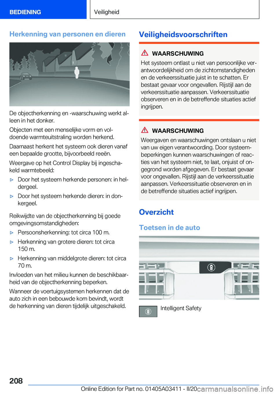 BMW X6 M 2020  Instructieboekjes (in Dutch) �H�e�r�k�e�n�n�i�n�g��v�a�n��p�e�r�s�o�n�e�n��e�n��d�i�e�r�e�n
�D�e��o�b�j�e�c�t�h�e�r�k�e�n�n�i�n�g��e�n��-�w�a�a�r�s�c�h�u�w�i�n�g��w�e�r�k�t��a�lj
�l�e�e�n��i�n��h�e�t��d�o�n�k�e�r�.
�