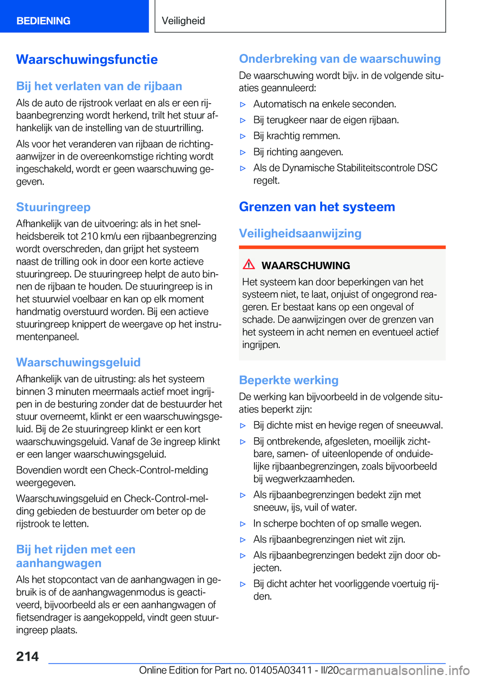 BMW X6 M 2020  Instructieboekjes (in Dutch) �W�a�a�r�s�c�h�u�w�i�n�g�s�f�u�n�c�t�i�e
�B�i�j��h�e�t��v�e�r�l�a�t�e�n��v�a�n��d�e��r�i�j�b�a�a�n
�A�l�s��d�e��a�u�t�o��d�e��r�i�j�s�t�r�o�o�k��v�e�r�l�a�a�t��e�n��a�l�s��e�r��e�e�n��r