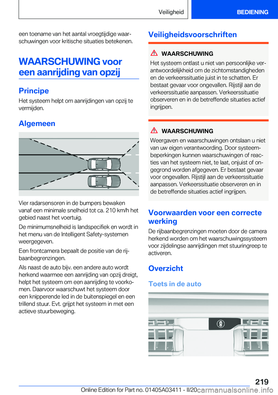 BMW X6 M 2020  Instructieboekjes (in Dutch) �e�e�n��t�o�e�n�a�m�e��v�a�n��h�e�t��a�a�n�t�a�l��v�r�o�e�g�t�i�j�d�i�g�e��w�a�a�rj�s�c�h�u�w�i�n�g�e�n��v�o�o�r��k�r�i�t�i�s�c�h�e��s�i�t�u�a�t�i�e�s��b�e�t�e�k�e�n�e�n�.
�W�A�A�R�S�C�H�U�
