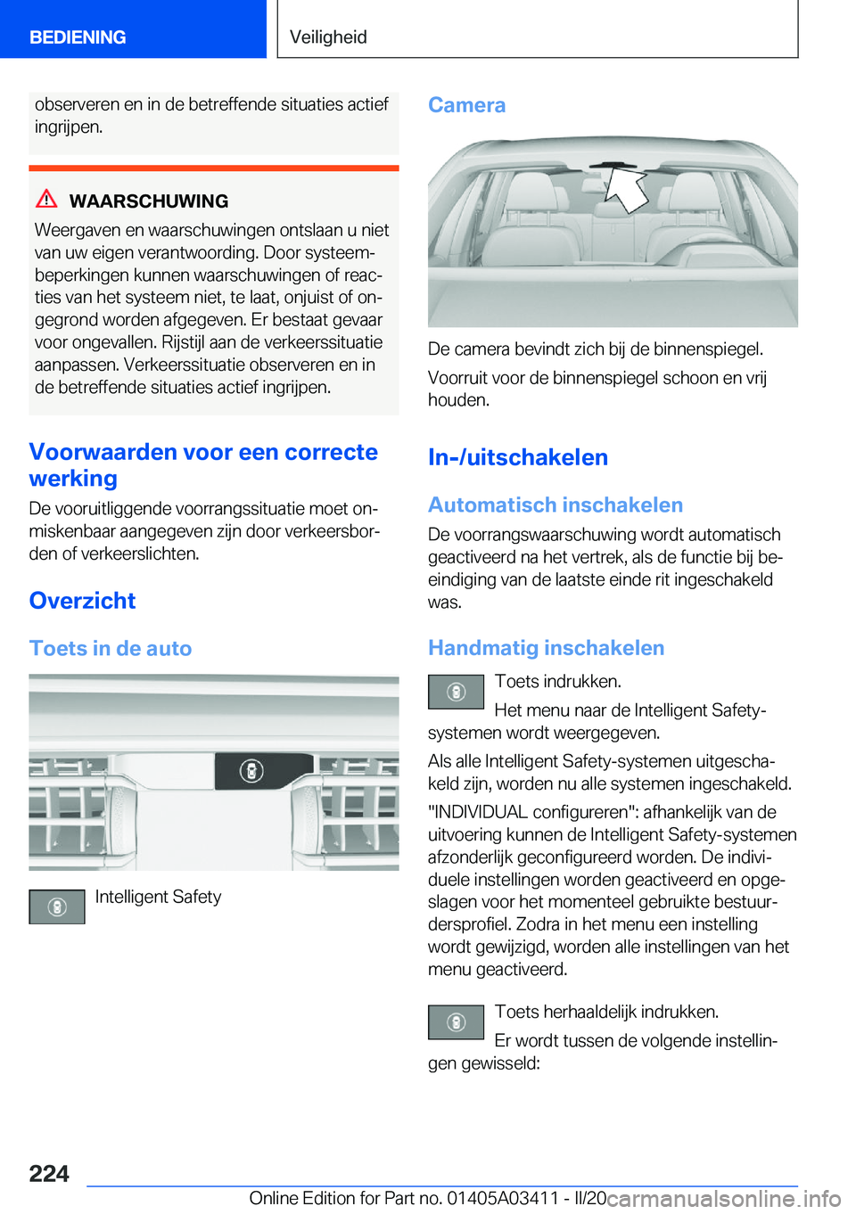 BMW X6 M 2020  Instructieboekjes (in Dutch) �o�b�s�e�r�v�e�r�e�n��e�n��i�n��d�e��b�e�t�r�e�f�f�e�n�d�e��s�i�t�u�a�t�i�e�s��a�c�t�i�e�f
�i�n�g�r�i�j�p�e�n�.
�W�A�A�R�S�C�H�U�W�I�N�G
�W�e�e�r�g�a�v�e�n��e�n��w�a�a�r�s�c�h�u�w�i�n�g�e�n��