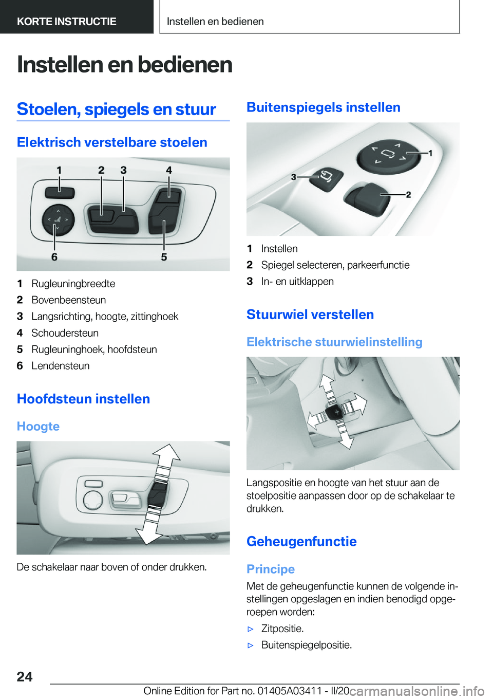 BMW X6 M 2020  Instructieboekjes (in Dutch) �I�n�s�t�e�l�l�e�n��e�n��b�e�d�i�e�n�e�n�S�t�o�e�l�e�n�,��s�p�i�e�g�e�l�s��e�n��s�t�u�u�r
�E�l�e�k�t�r�i�s�c�h��v�e�r�s�t�e�l�b�a�r�e��s�t�o�e�l�e�n
�1�R�u�g�l�e�u�n�i�n�g�b�r�e�e�d�t�e�2�B�o�v