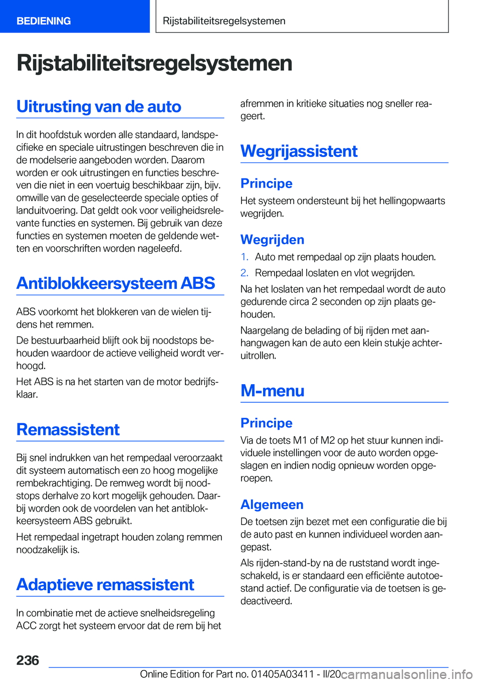 BMW X6 M 2020  Instructieboekjes (in Dutch) �R�i�j�s�t�a�b�i�l�i�t�e�i�t�s�r�e�g�e�l�s�y�s�t�e�m�e�n�U�i�t�r�u�s�t�i�n�g��v�a�n��d�e��a�u�t�o
�I�n��d�i�t��h�o�o�f�d�s�t�u�k��w�o�r�d�e�n��a�l�l�e��s�t�a�n�d�a�a�r�d�,��l�a�n�d�s�p�ej�c�