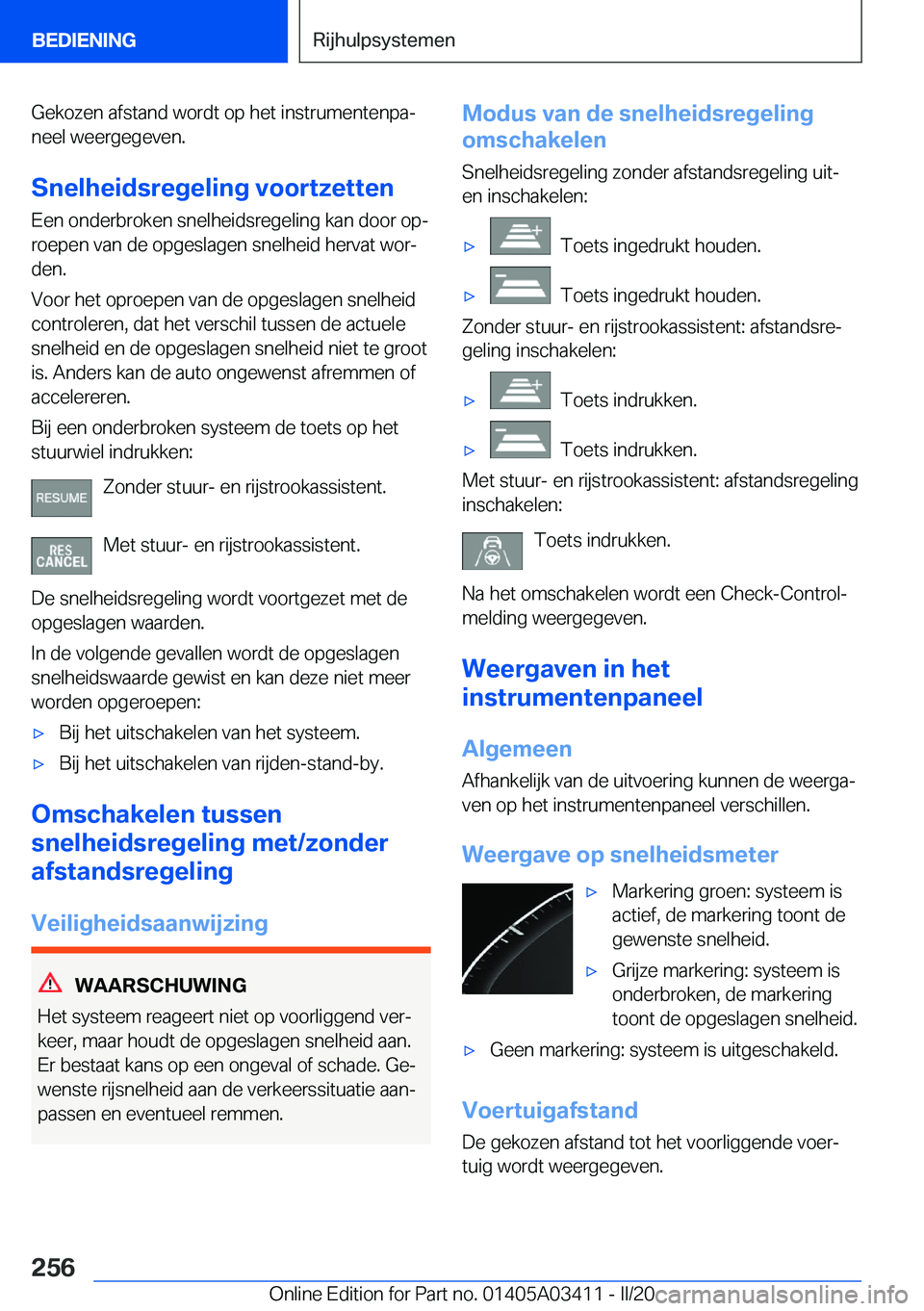 BMW X6 M 2020  Instructieboekjes (in Dutch) �G�e�k�o�z�e�n��a�f�s�t�a�n�d��w�o�r�d�t��o�p��h�e�t��i�n�s�t�r�u�m�e�n�t�e�n�p�aj�n�e�e�l��w�e�e�r�g�e�g�e�v�e�n�.
�S�n�e�l�h�e�i�d�s�r�e�g�e�l�i�n�g��v�o�o�r�t�z�e�t�t�e�n �E�e�n��o�n�d�e�r