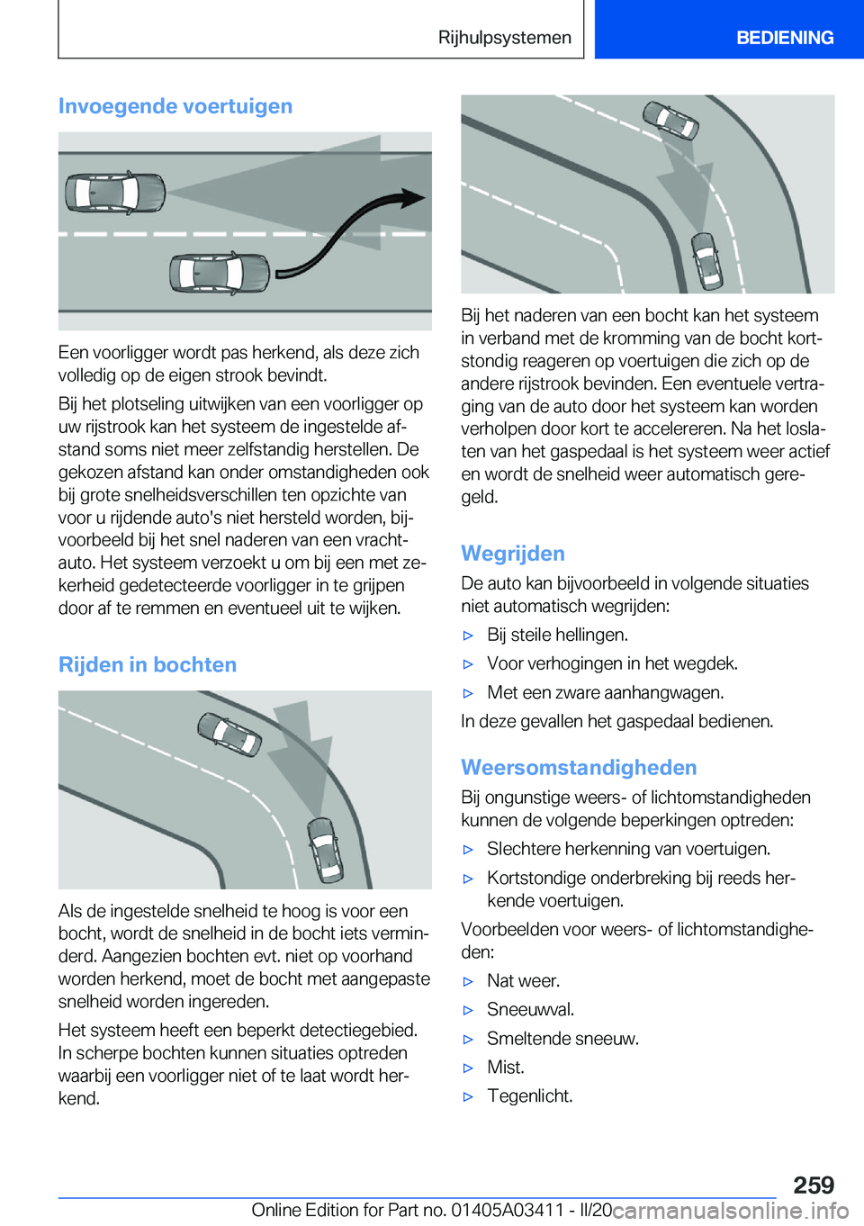 BMW X6 M 2020  Instructieboekjes (in Dutch) �I�n�v�o�e�g�e�n�d�e��v�o�e�r�t�u�i�g�e�n
�E�e�n��v�o�o�r�l�i�g�g�e�r��w�o�r�d�t��p�a�s��h�e�r�k�e�n�d�,��a�l�s��d�e�z�e��z�i�c�h�v�o�l�l�e�d�i�g��o�p��d�e��e�i�g�e�n��s�t�r�o�o�k��b�e�v�