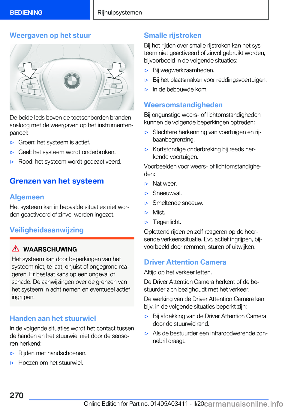 BMW X6 M 2020  Instructieboekjes (in Dutch) �W�e�e�r�g�a�v�e�n��o�p��h�e�t��s�t�u�u�r
�D�e��b�e�i�d�e��l�e�d�s��b�o�v�e�n��d�e��t�o�e�t�s�e�n�b�o�r�d�e�n��b�r�a�n�d�e�n�a�n�a�l�o�o�g��m�e�t��d�e��w�e�e�r�g�a�v�e�n��o�p��h�e�t��i�