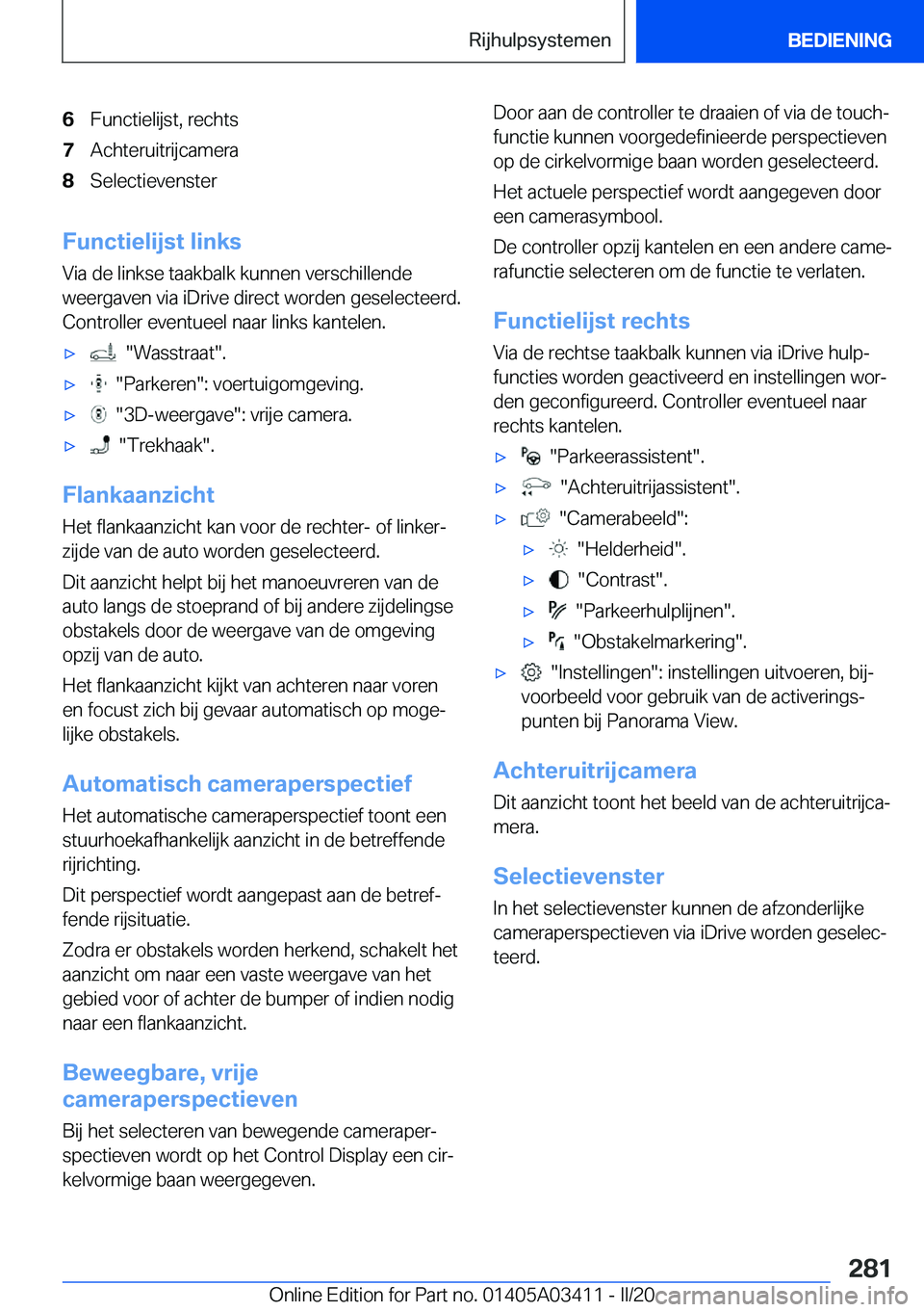 BMW X6 M 2020  Instructieboekjes (in Dutch) �6�F�u�n�c�t�i�e�l�i�j�s�t�,��r�e�c�h�t�s�7�A�c�h�t�e�r�u�i�t�r�i�j�c�a�m�e�r�a�8�S�e�l�e�c�t�i�e�v�e�n�s�t�e�r
�F�u�n�c�t�i�e�l�i�j�s�t��l�i�n�k�s�V�i�a��d�e��l�i�n�k�s�e��t�a�a�k�b�a�l�k��k�u�