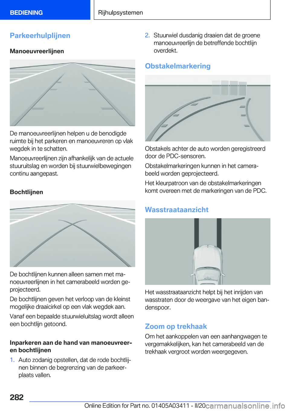 BMW X6 M 2020  Instructieboekjes (in Dutch) �P�a�r�k�e�e�r�h�u�l�p�l�i�j�n�e�n
�M�a�n�o�e�u�v�r�e�e�r�l�i�j�n�e�n
�D�e��m�a�n�o�e�u�v�r�e�e�r�l�i�j�n�e�n��h�e�l�p�e�n��u��d�e��b�e�n�o�d�i�g�d�e �r�u�i�m�t�e��b�i�j��h�e�t��p�a�r�k�e�r�e�