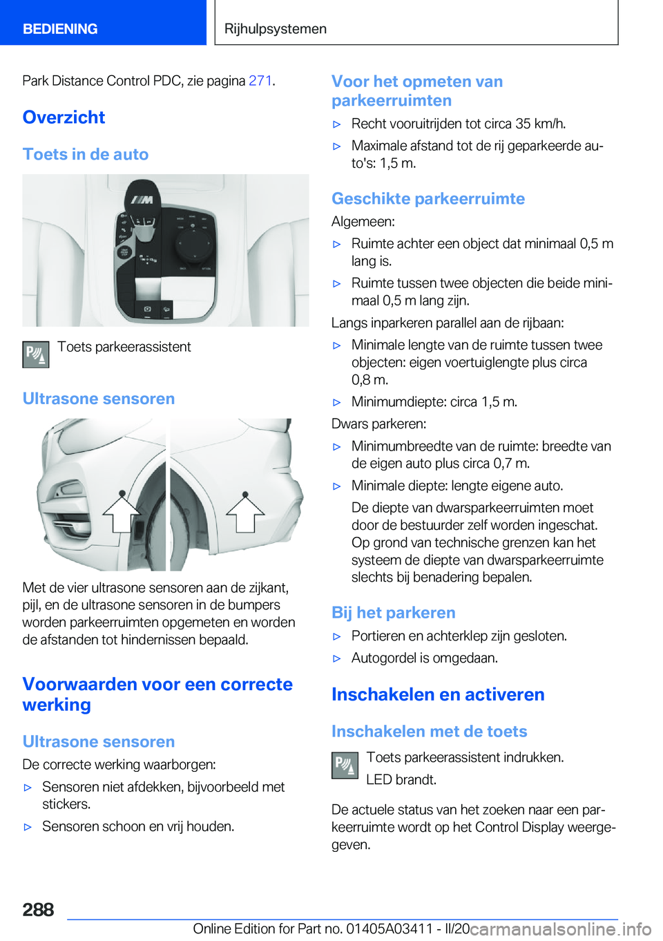 BMW X6 M 2020  Instructieboekjes (in Dutch) �P�a�r�k��D�i�s�t�a�n�c�e��C�o�n�t�r�o�l��P�D�C�,��z�i�e��p�a�g�i�n�a��2�7�1�.
�O�v�e�r�z�i�c�h�t �T�o�e�t�s��i�n��d�e��a�u�t�o
�T�o�e�t�s��p�a�r�k�e�e�r�a�s�s�i�s�t�e�n�t
�U�l�t�r�a�s�o�n�e