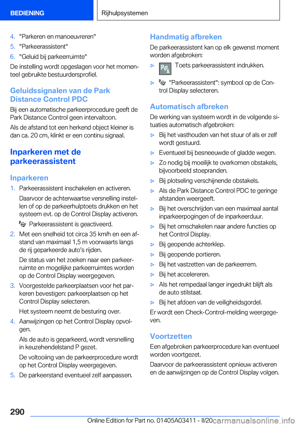 BMW X6 M 2020  Instructieboekjes (in Dutch) �4�.��P�a�r�k�e�r�e�n��e�n��m�a�n�o�e�u�v�r�e�r�e�n��5�.��P�a�r�k�e�e�r�a�s�s�i�s�t�e�n�t��6�.��G�e�l�u�i�d��b�i�j��p�a�r�k�e�e�r�r�u�i�m�t�e�
�D�e��i�n�s�t�e�l�l�i�n�g��w�o�r�d�t��o�p�g�