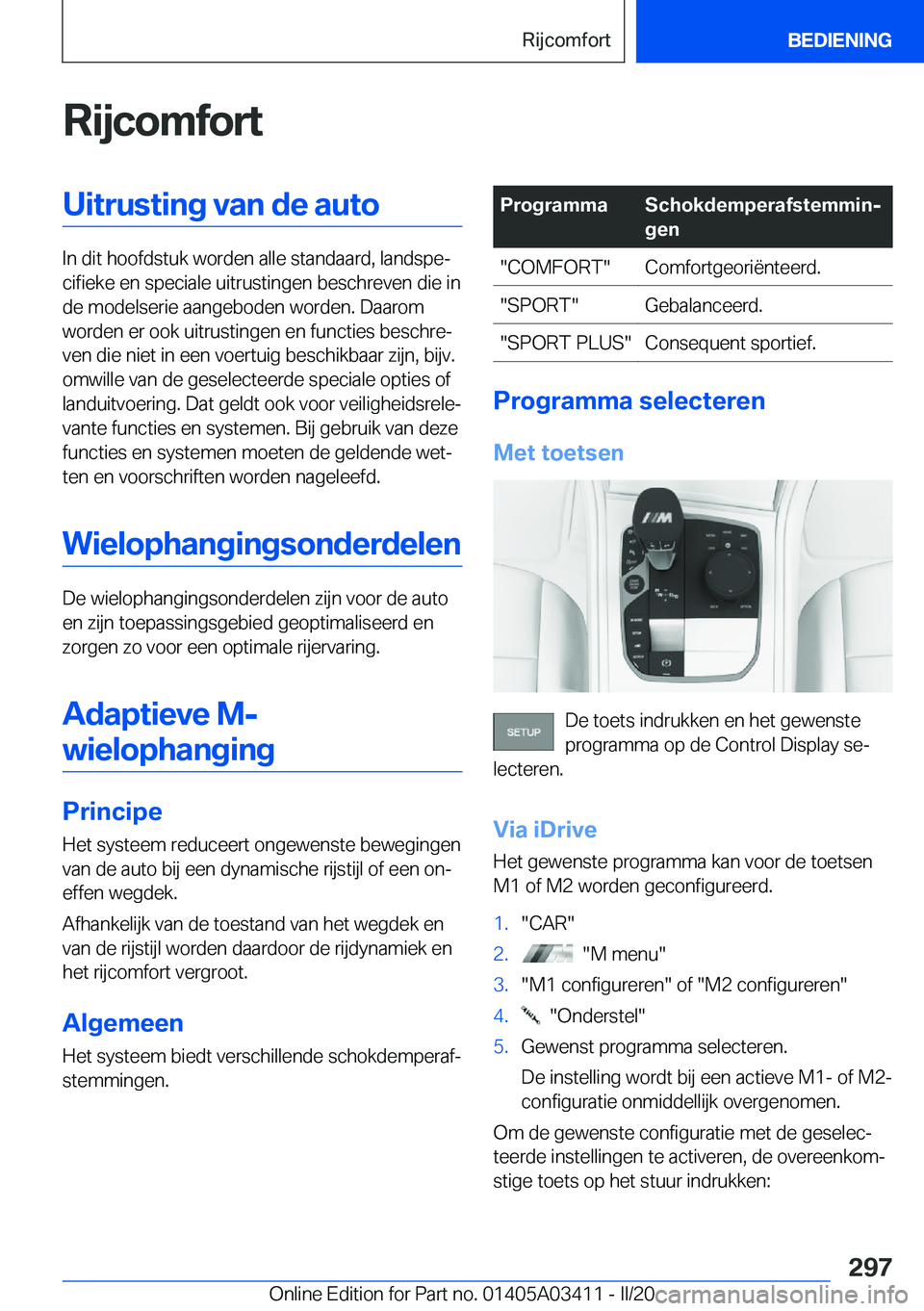 BMW X6 M 2020  Instructieboekjes (in Dutch) �R�i�j�c�o�m�f�o�r�t�U�i�t�r�u�s�t�i�n�g��v�a�n��d�e��a�u�t�o
�I�n��d�i�t��h�o�o�f�d�s�t�u�k��w�o�r�d�e�n��a�l�l�e��s�t�a�n�d�a�a�r�d�,��l�a�n�d�s�p�ej�c�i�f�i�e�k�e��e�n��s�p�e�c�i�a�l�e�
