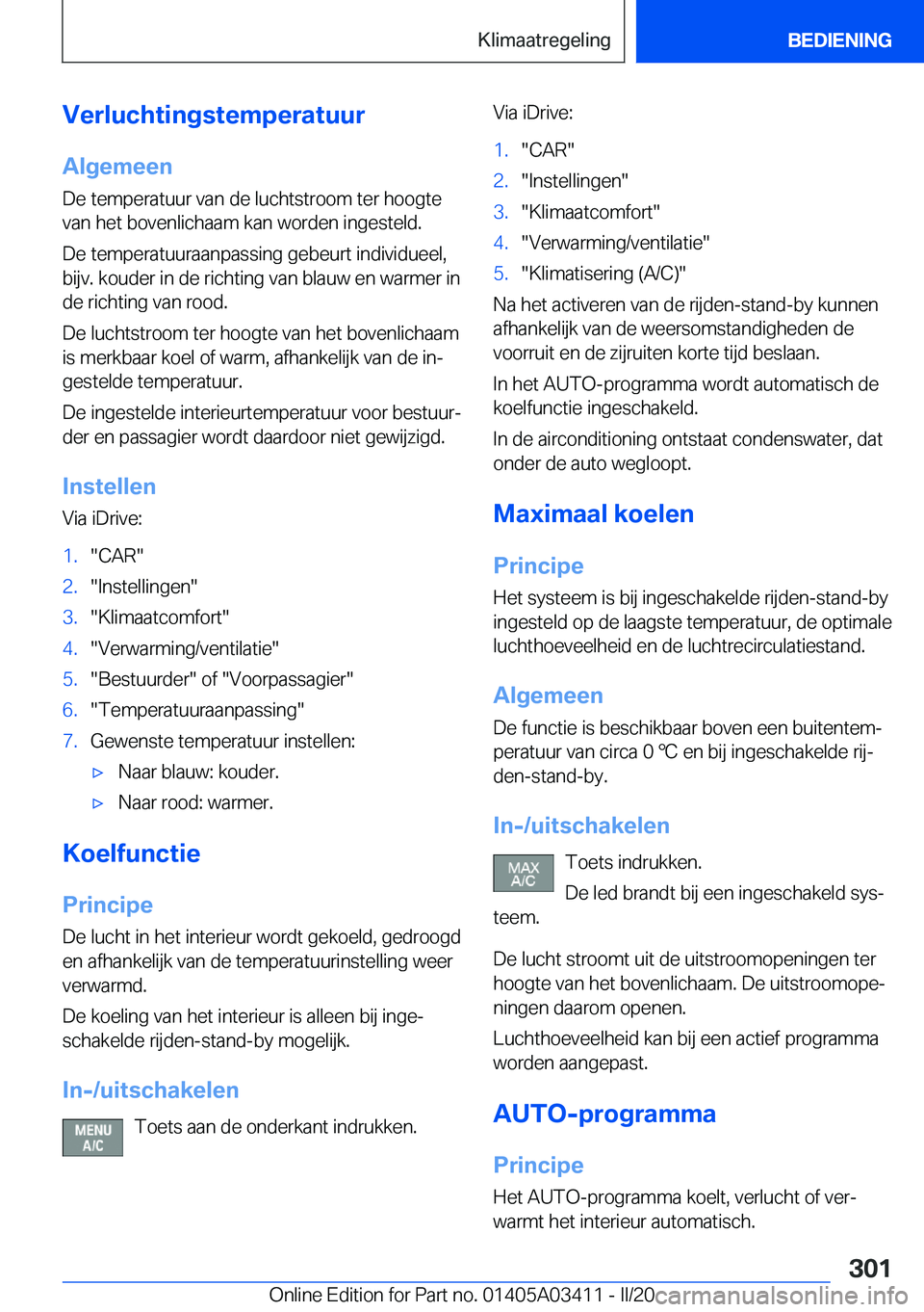 BMW X6 M 2020  Instructieboekjes (in Dutch) �V�e�r�l�u�c�h�t�i�n�g�s�t�e�m�p�e�r�a�t�u�u�r�A�l�g�e�m�e�e�n
�D�e��t�e�m�p�e�r�a�t�u�u�r��v�a�n��d�e��l�u�c�h�t�s�t�r�o�o�m��t�e�r��h�o�o�g�t�e
�v�a�n��h�e�t��b�o�v�e�n�l�i�c�h�a�a�m��k�a�n