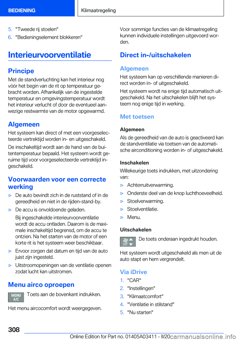 BMW X6 M 2020  Instructieboekjes (in Dutch) �5�.��T�w�e�e�d�e��r�i�j��s�t�o�e�l�e�n��6�.��B�e�d�i�e�n�i�n�g�s�e�l�e�m�e�n�t��b�l�o�k�k�e�r�e�n�
�I�n�t�e�r�i�e�u�r�v�o�o�r�v�e�n�t�i�l�a�t�i�e
�P�r�i�n�c�i�p�e�M�e�t��d�e��s�t�a�n�d�v�e�r
