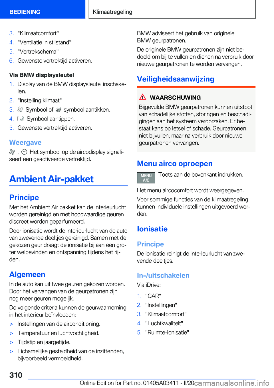 BMW X6 M 2020  Instructieboekjes (in Dutch) �3�.��K�l�i�m�a�a�t�c�o�m�f�o�r�t��4�.��V�e�n�t�i�l�a�t�i�e��i�n��s�t�i�l�s�t�a�n�d��5�.��V�e�r�t�r�e�k�s�c�h�e�m�a��6�.�G�e�w�e�n�s�t�e��v�e�r�t�r�e�k�t�i�j�d��a�c�t�i�v�e�r�e�n�.
�V�i�a��