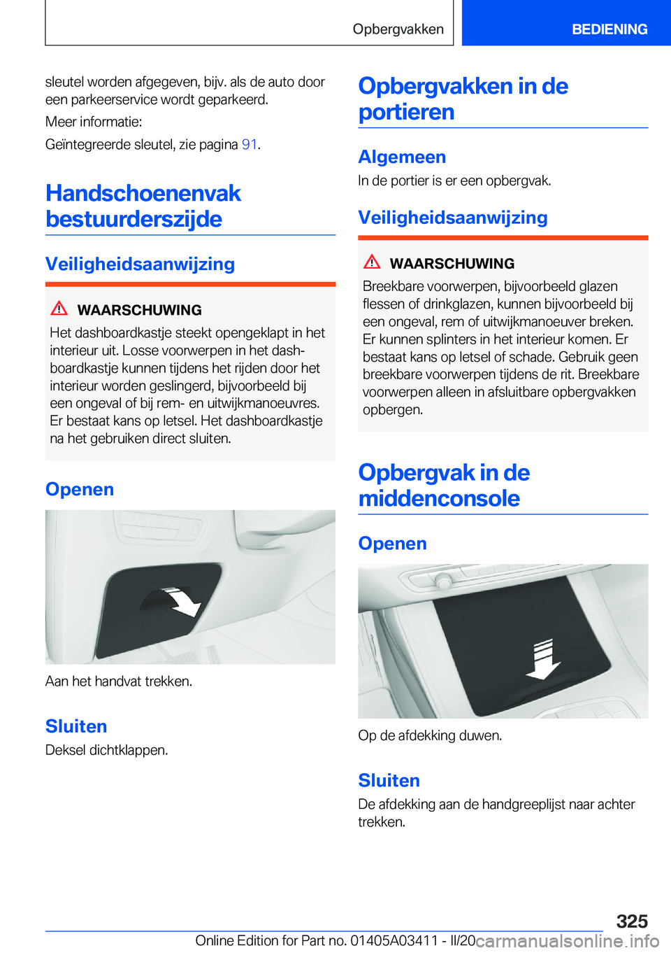BMW X6 M 2020  Instructieboekjes (in Dutch) �s�l�e�u�t�e�l��w�o�r�d�e�n��a�f�g�e�g�e�v�e�n�,��b�i�j�v�.��a�l�s��d�e��a�u�t�o��d�o�o�r�e�e�n��p�a�r�k�e�e�r�s�e�r�v�i�c�e��w�o�r�d�t��g�e�p�a�r�k�e�e�r�d�.
�M�e�e�r��i�n�f�o�r�m�a�t�i�e�