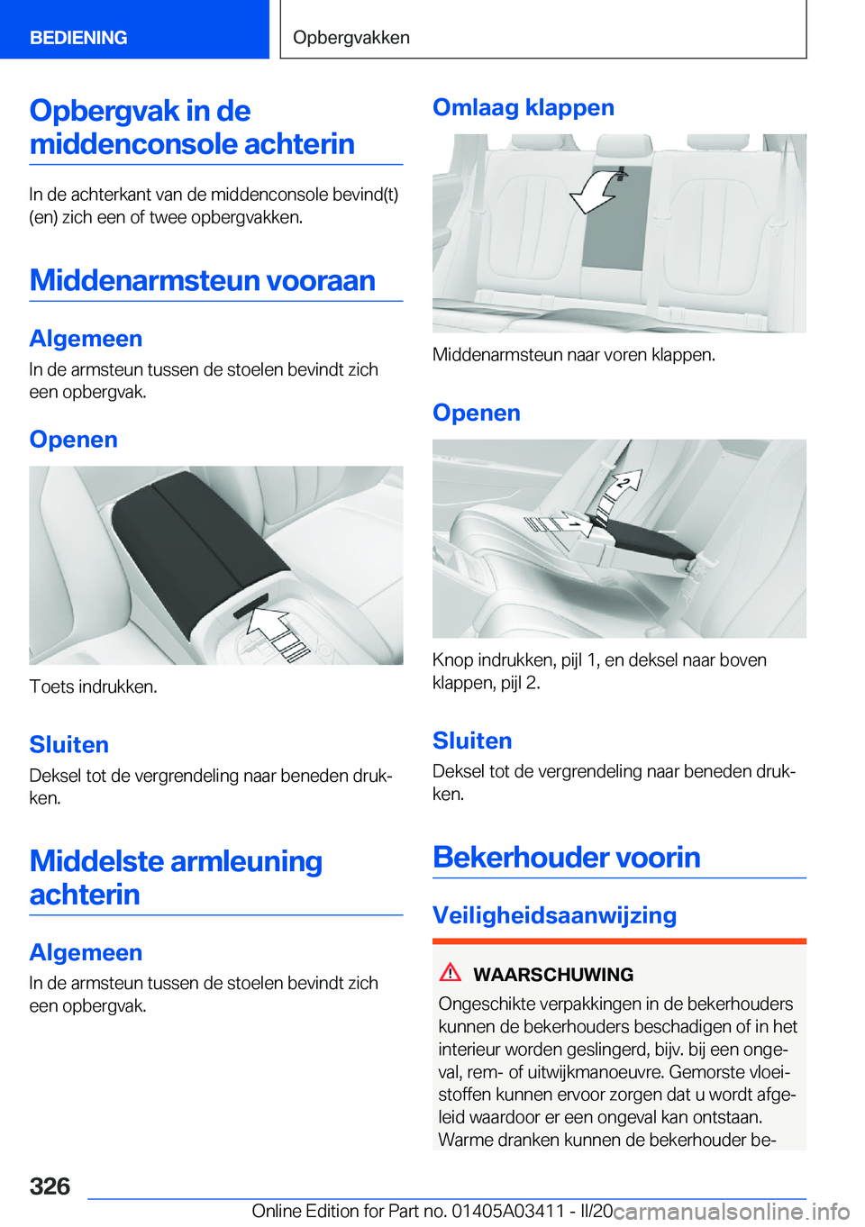 BMW X6 M 2020  Instructieboekjes (in Dutch) �O�p�b�e�r�g�v�a�k��i�n��d�e�m�i�d�d�e�n�c�o�n�s�o�l�e��a�c�h�t�e�r�i�n
�I�n��d�e��a�c�h�t�e�r�k�a�n�t��v�a�n��d�e��m�i�d�d�e�n�c�o�n�s�o�l�e��b�e�v�i�n�d�(�t�)
�(�e�n�)��z�i�c�h��e�e�n��o