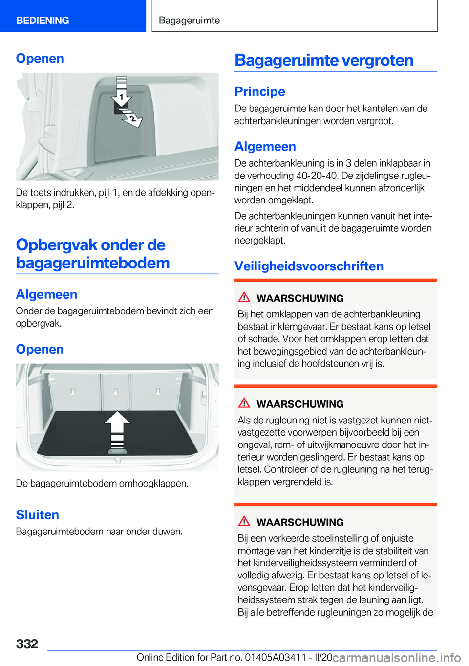 BMW X6 M 2020  Instructieboekjes (in Dutch) �O�p�e�n�e�n
�D�e��t�o�e�t�s��i�n�d�r�u�k�k�e�n�,��p�i�j�l��1�,��e�n��d�e��a�f�d�e�k�k�i�n�g��o�p�e�nj
�k�l�a�p�p�e�n�,��p�i�j�l��2�.
�O�p�b�e�r�g�v�a�k��o�n�d�e�r��d�e�b�a�g�a�g�e�r�u�i�