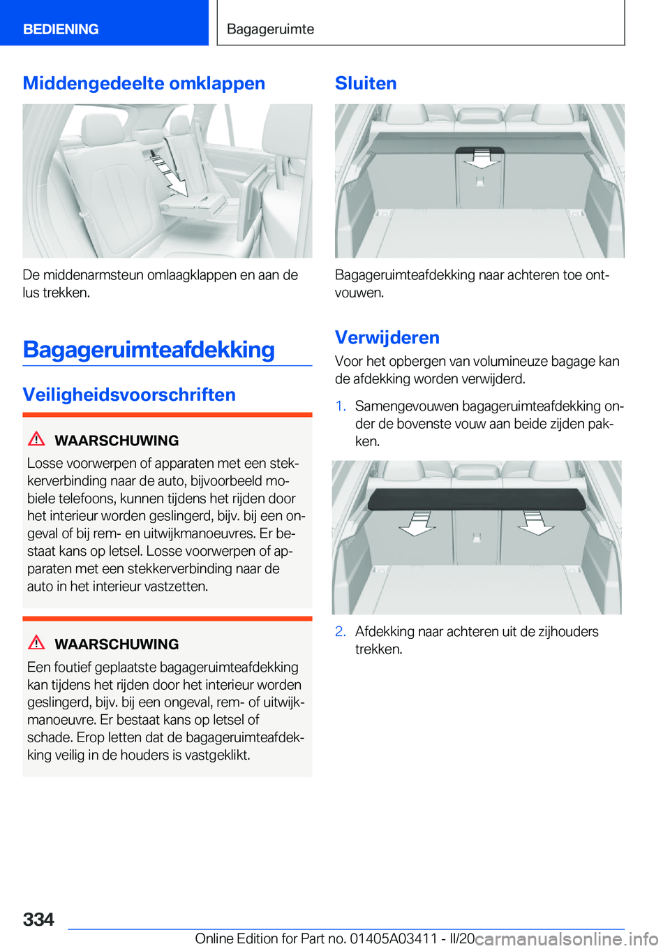 BMW X6 M 2020  Instructieboekjes (in Dutch) �M�i�d�d�e�n�g�e�d�e�e�l�t�e��o�m�k�l�a�p�p�e�n
�D�e��m�i�d�d�e�n�a�r�m�s�t�e�u�n��o�m�l�a�a�g�k�l�a�p�p�e�n��e�n��a�a�n��d�e�l�u�s��t�r�e�k�k�e�n�.
�B�a�g�a�g�e�r�u�i�m�t�e�a�f�d�e�k�k�i�n�g
�