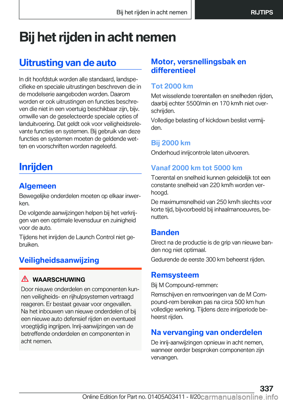 BMW X6 M 2020  Instructieboekjes (in Dutch) �B�i�j��h�e�t��r�i�j�d�e�n��i�n��a�c�h�t��n�e�m�e�n�U�i�t�r�u�s�t�i�n�g��v�a�n��d�e��a�u�t�o
�I�n��d�i�t��h�o�o�f�d�s�t�u�k��w�o�r�d�e�n��a�l�l�e��s�t�a�n�d�a�a�r�d�,��l�a�n�d�s�p�ej�c�