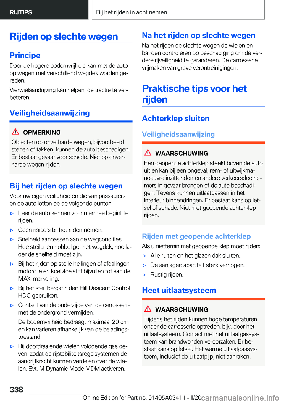 BMW X6 M 2020  Instructieboekjes (in Dutch) �R�i�j�d�e�n��o�p��s�l�e�c�h�t�e��w�e�g�e�n
�P�r�i�n�c�i�p�e
�D�o�o�r��d�e��h�o�g�e�r�e��b�o�d�e�m�v�r�i�j�h�e�i�d��k�a�n��m�e�t��d�e��a�u�t�o
�o�p��w�e�g�e�n��m�e�t��v�e�r�s�c�h�i�l�l�e�