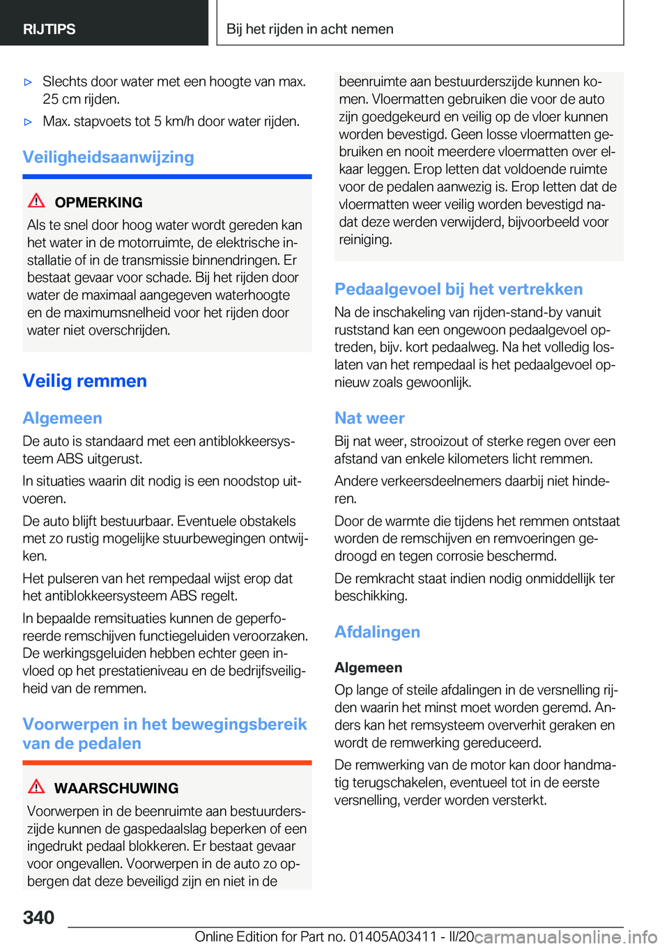 BMW X6 M 2020  Instructieboekjes (in Dutch) 'x�S�l�e�c�h�t�s��d�o�o�r��w�a�t�e�r��m�e�t��e�e�n��h�o�o�g�t�e��v�a�n��m�a�x�.
�2�5��c�m��r�i�j�d�e�n�.'x�M�a�x�.��s�t�a�p�v�o�e�t�s��t�o�t��5��k�m�/�h��d�o�o�r��w�a�t�e�r��r�