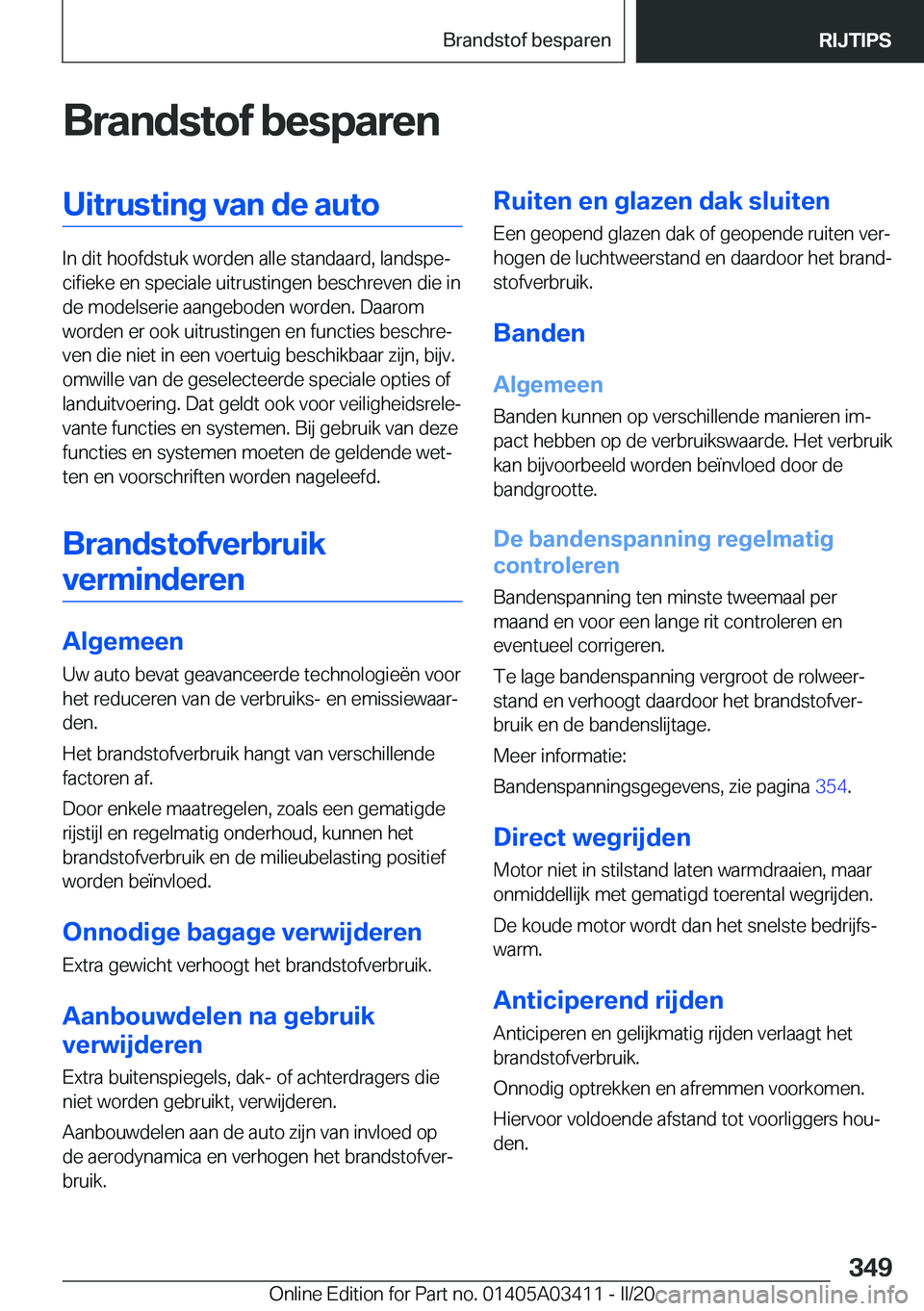 BMW X6 M 2020  Instructieboekjes (in Dutch) �B�r�a�n�d�s�t�o�f��b�e�s�p�a�r�e�n�U�i�t�r�u�s�t�i�n�g��v�a�n��d�e��a�u�t�o
�I�n��d�i�t��h�o�o�f�d�s�t�u�k��w�o�r�d�e�n��a�l�l�e��s�t�a�n�d�a�a�r�d�,��l�a�n�d�s�p�ej�c�i�f�i�e�k�e��e�n��