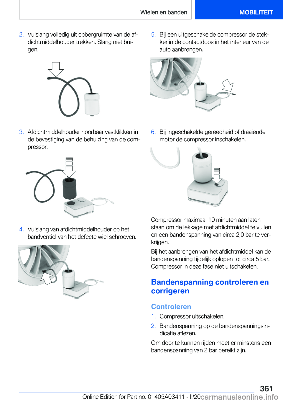 BMW X6 M 2020  Instructieboekjes (in Dutch) �2�.�V�u�l�s�l�a�n�g��v�o�l�l�e�d�i�g��u�i�t��o�p�b�e�r�g�r�u�i�m�t�e��v�a�n��d�e��a�fj�d�i�c�h�t�m�i�d�d�e�l�h�o�u�d�e�r��t�r�e�k�k�e�n�.��S�l�a�n�g��n�i�e�t��b�u�ij
�g�e�n�.�3�.�A�f�d�i�