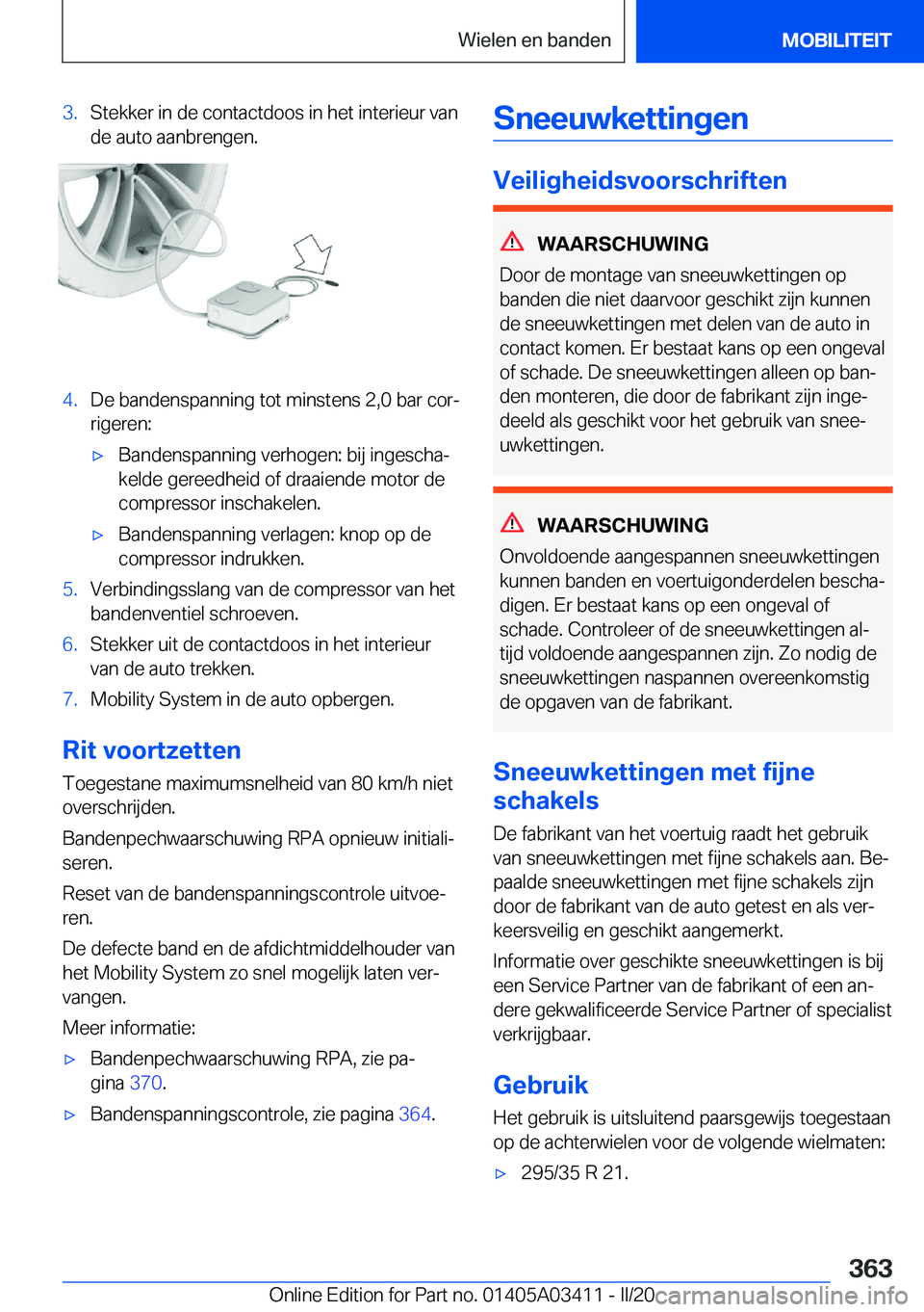 BMW X6 M 2020  Instructieboekjes (in Dutch) �3�.�S�t�e�k�k�e�r��i�n��d�e��c�o�n�t�a�c�t�d�o�o�s��i�n��h�e�t��i�n�t�e�r�i�e�u�r��v�a�n�d�e��a�u�t�o��a�a�n�b�r�e�n�g�e�n�.�4�.�D�e��b�a�n�d�e�n�s�p�a�n�n�i�n�g��t�o�t��m�i�n�s�t�e�n�s�