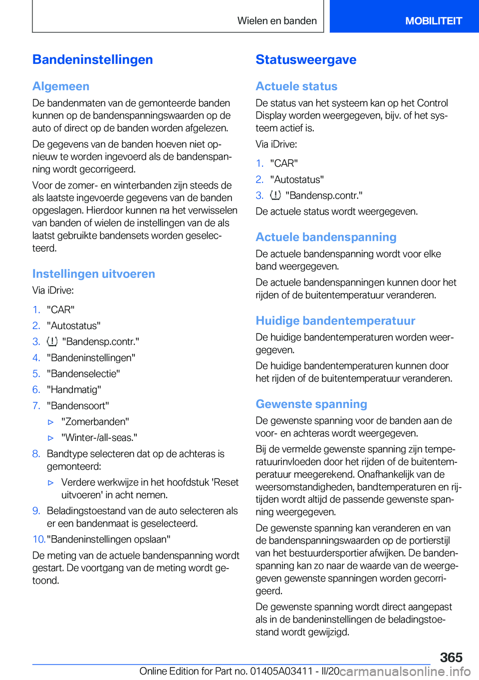 BMW X6 M 2020  Instructieboekjes (in Dutch) �B�a�n�d�e�n�i�n�s�t�e�l�l�i�n�g�e�n
�A�l�g�e�m�e�e�n
�D�e��b�a�n�d�e�n�m�a�t�e�n��v�a�n��d�e��g�e�m�o�n�t�e�e�r�d�e��b�a�n�d�e�n
�k�u�n�n�e�n��o�p��d�e��b�a�n�d�e�n�s�p�a�n�n�i�n�g�s�w�a�a�r�