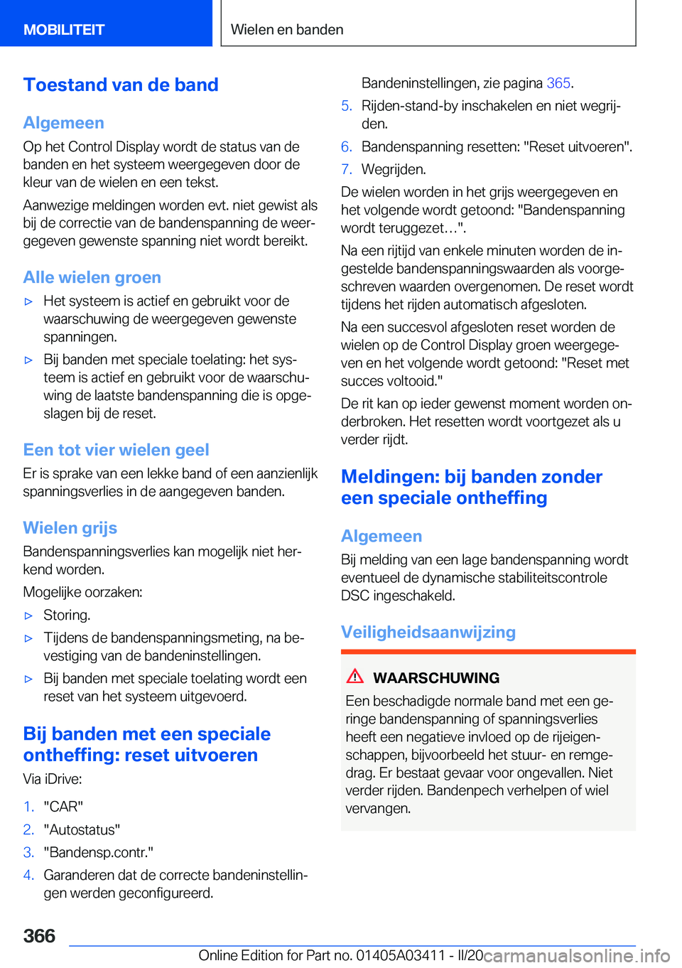 BMW X6 M 2020  Instructieboekjes (in Dutch) �T�o�e�s�t�a�n�d��v�a�n��d�e��b�a�n�d�A�l�g�e�m�e�e�n
�O�p��h�e�t��C�o�n�t�r�o�l��D�i�s�p�l�a�y��w�o�r�d�t��d�e��s�t�a�t�u�s��v�a�n��d�e �b�a�n�d�e�n��e�n��h�e�t��s�y�s�t�e�e�m��w�e�e�r
